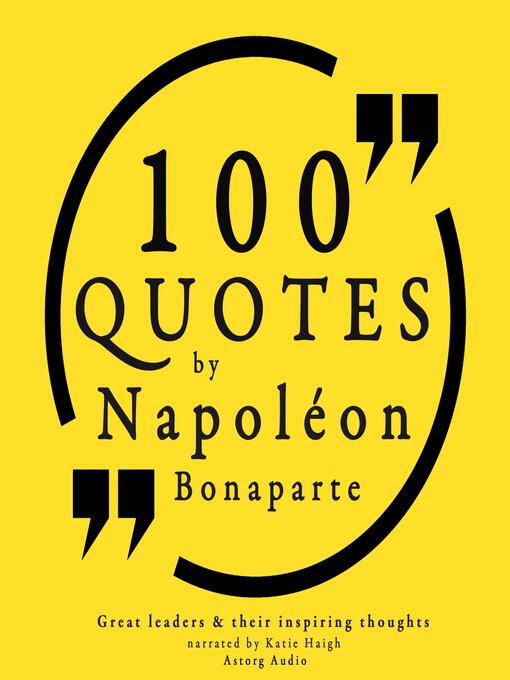Title details for 100 quotes by Napoleon Bonaparte by Napoleon Bonaparte - Wait list